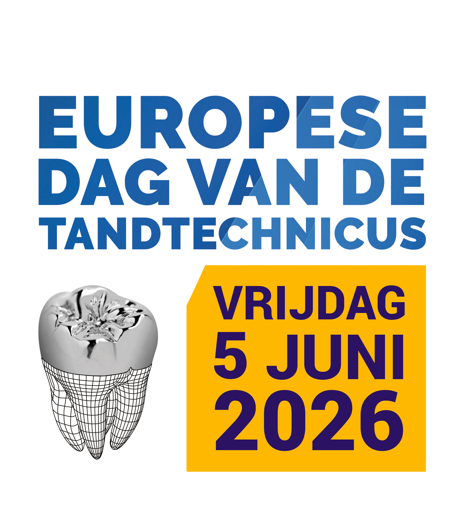 Europese Dag van de Tandtechnicus Europese Dag van de Tandtechnicus